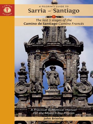 cover image of A Pilgrim's Guide to Sarria — Santiago
